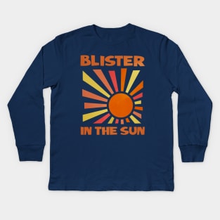 BLISTER IN THE SUN Kids Long Sleeve T-Shirt